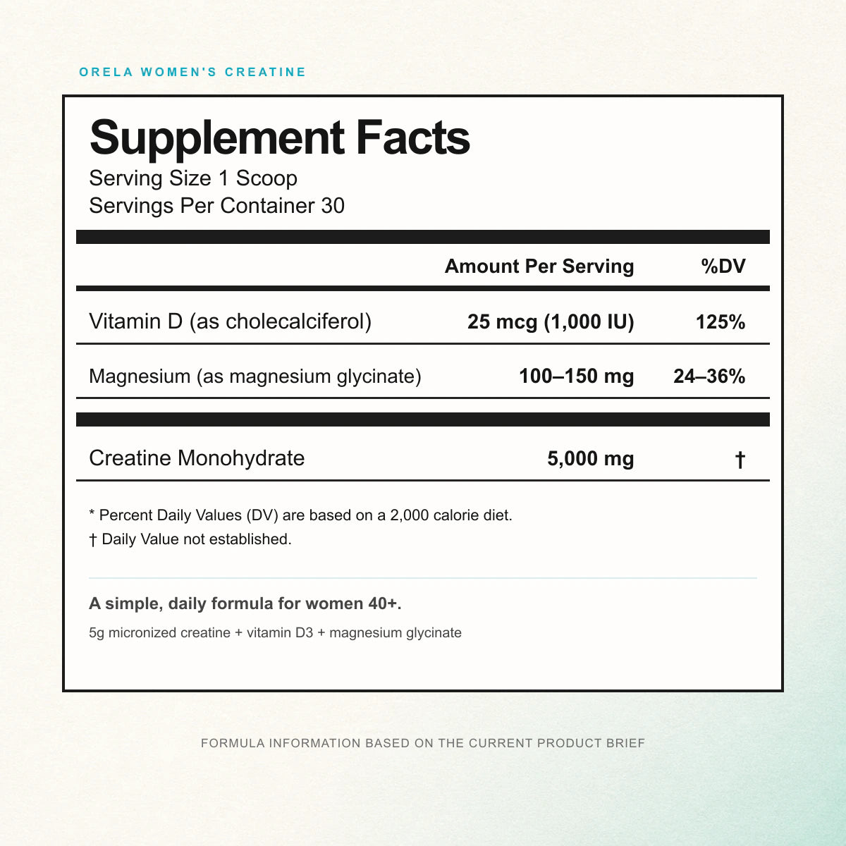 Orela Women's Creatine supplement facts: 5g creatine monohydrate, vitamin D3, and magnesium glycinate